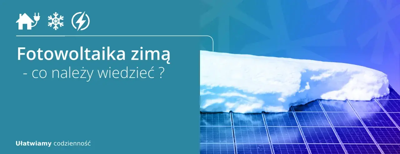 Panele fotowoltaiczne pokryte śniegiem. Zastanawiasz się nad podgrzewaniem paneli fotowoltaicznych zimą?