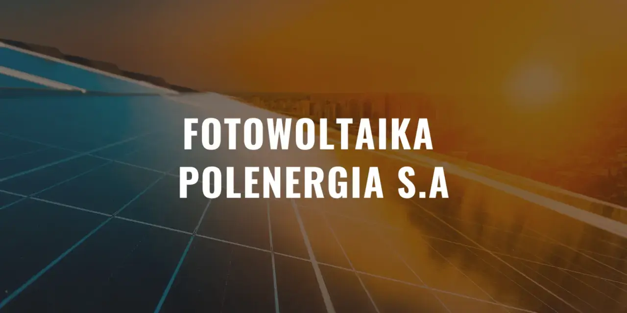 Panele fotowoltaiczne Polenergia S.A. na tle zachodzącego słońca. Czysta energia dla przyszłości.
