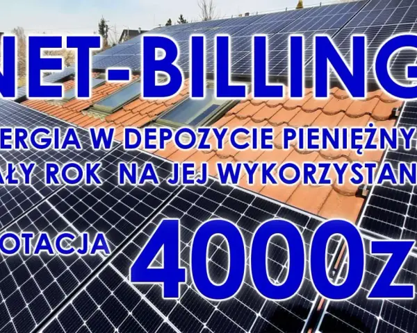 Panele fotowoltaiczne na dachu. Napis NET-BILLING, informacja o energii w depozycie pieniężnym i dotacji 4000 zł.