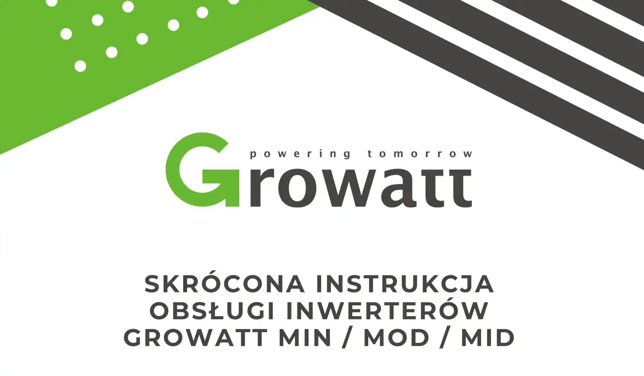 Skrócona instrukcja obsługi inwerterów Growatt MIN / MOD / MID. Poznaj zaawansowane ustawienia Growatt.